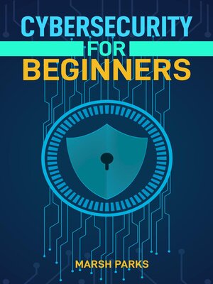 cover image of CYBERSECURITY FOR BEGINNERS